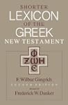 Shorter Lexicon of the Greek New Test...