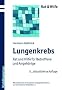 Lungenkrebs: Rat und Hilfe f�r Betroffene und Angeh�rige