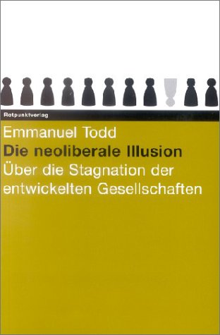Die neoliberale Illusion: Über die Stagnation der entwickelten Gesellschaften