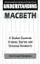 Understanding Macbeth: A Student Casebook to Issues, Sources, and Historical Documents (The Greenwood Press "Literature in Context" Series)