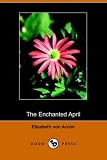 The Enchanted April (1406510319) by Von Arnim, Elizabeth