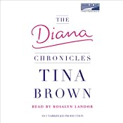 The Diana Chronicles | [Tina Brown]