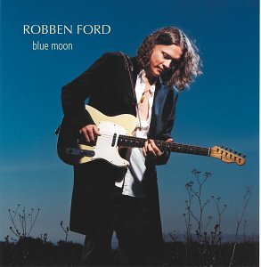 Robben Ford - Blue Moon - Zortam Music