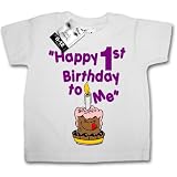Dirty Fingers - Happy 1st Birthday to Me - Baby & Toddler T-shirt 12-18 months, White