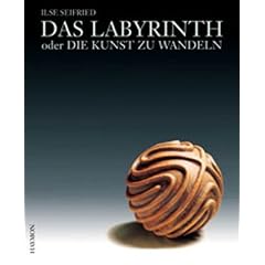 Das Labyrinth oder Die Kunst zu wandeln