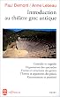 Introduction au th��tre grec antique
