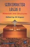 Semiconductor Lasers II: Materials and Structures (Optics and Photonics Series)