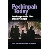 peckinpah today new essays on the films of sam peckinpah