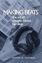 Making Beats: The Art of Sample-Based Hip-Hop (Music Culture)