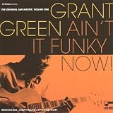 Revue Grant Green  / The Original Jam Master, Vol. 1: Ain't It Funky Now!