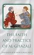 The Faith and Practice of Al-Ghazali: Al-Munqidh Min Ad-Dalal (Oneworld Classics in Religious Studies)