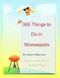 365 Things to Do in Minneapolis