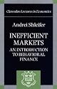 Inefficient Markets: An Introduction to Behavioral Finance (Clarendon Lectures in Economics)