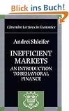 Inefficient Markets: An Introduction to Behavioral Finance (Clarendon Lectures in Economics)