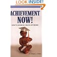 Achievement Now! How to Assure No Child is Left Behind