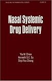 Nasal Systematic Drug Delivery (Drugs and the Pharmaceutical Sciences)
