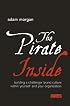 The Pirate Inside: Building a Challenger Brand Culture Within Yourself and Your Organization