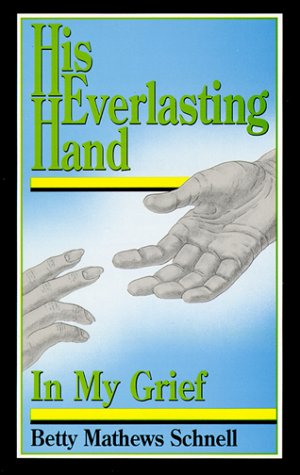 His Everlasting Hand: In My Grief under Counseling in The Books Store