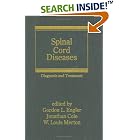 Spinal Cord Diseases: Diagnosis and Treatment (Neurological Disease and Therapy) by Gordon Engler
