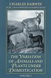 The Variation of Animals and Plants Under Domestication, Volume 1 (Foundations of Natural History)