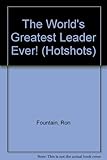 The world's greatest leader - ever! : exploring the gospel of Luke