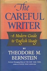 The Careful Writer: A Modern Guide to English Usage