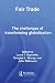 Fair Trade: The Challenges of Transforming Globalization