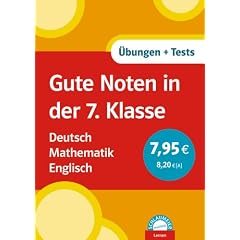 Gute Noten in der 7. Klasse. Deutsch. Mathematik. Englisch: �bungen und Tests