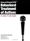 Sense and Nonsense in the Behavioral Treatment of Autism: It Has to Be Said