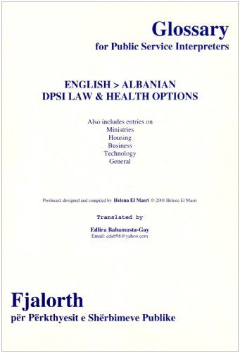 Glossary for Public Service Interpreters (English and Albanian Edition)