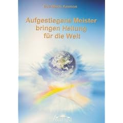 Aufgestiegene Meister bringen Heilung f�r die Welt