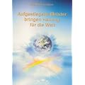 Aufgestiegene Meister bringen Heilung f�r die Welt