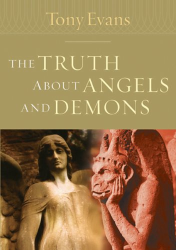 The Truth About Angels and Demons (Tony Evans Speaks Out Booklet Series) under Angelology in The Books Store
