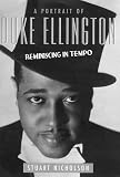 A portrait of Duke Ellington : reminiscing in tempo