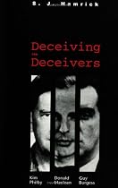 Deceiving the Deceivers: Kim Philby, Donald Maclean and Guy Burgess