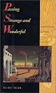 Passing Strange and Wonderful: Aesthetics, Nature, and Culture (Kodansha Globe)