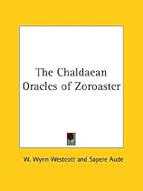 The Chaldaean Oracles of Zoroaster