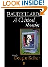 Baudrillard: A Critical Reader (Blackwell Critical Reader)