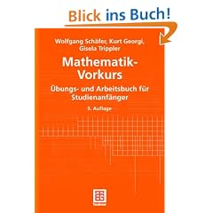 Mathematik-Vorkurs: �bungs- und Arbeitsbuch f�r Studienanf�nger