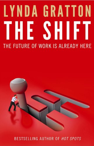 The Shift: The Future of Work Is Already Here