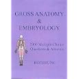 Gross Anatomy and Embryology: 2000 Multiple-Choice Questions and Answers by  Biotest