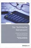 Der Technische Betriebswirt - Lehrbuch 2: Material-, Produktions- und Absatzwirtschaft - Jan Glockauer, Henry Osenger, Elke H. Schmidt, Harald Beltz, Jens K. Kampe