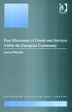 Free Movement of Goods and Services Within the European Community
