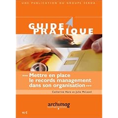 Guide pratique : Mettre en place le records management dans son organisation