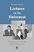 Lectures on the Holocaust: Controversial Issues Cross Examined (Holocaust Handbooks) (Holocaust Handbooks)