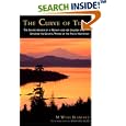 The Curve of Time: The Classic Memoir of a Woman and Her Children Who Explored the Coastal Waters of the Pacific Northwest (Adventura Books)