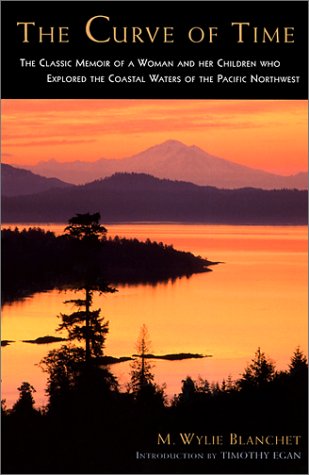 The Curve of Time: The Classic Memoir of a Woman and Her Children Who Explored the Coastal Waters of the Pacific Northwest (Adventura Books)