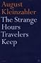 Strange Hours Travelers Keep