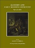 Alchemy and Early Modern Chemistry: Papers from Ambix