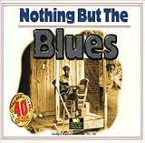 Nothing But the Blues
